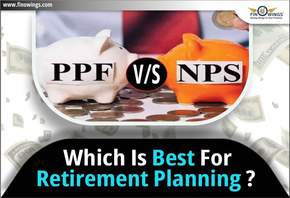 NPS vs PPF: Which is Best for Retirement Planning?